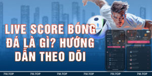 Live Score Bóng Đá Là Gì