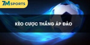 Kèo Thắng Áp Đảo - Những Phân Tích Chuyên Sâu Từ 7m
